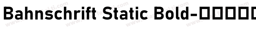 Bahnschrift Static Bold字体转换